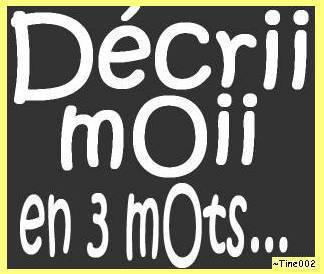 si tu peut me decrire